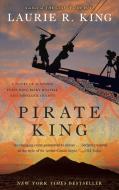 Pirate King: A Novel of Suspense Featuring Mary Russell and Sherlock Holmes di Laurie R. King edito da BANTAM DELL
