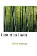 L'etat Et Ses Limites di Edouard Laboulaye edito da Bibliolife