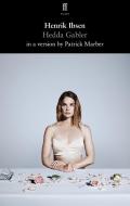 Hedda Gabler di Henrik Ibsen, Patrick Marber edito da Faber & Faber