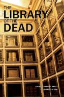 The Library of the Dead di Gary A. Braunbeck, Michael McBride edito da Written Backwards