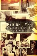 My Nine Lives di Roy Sannella edito da iUniverse
