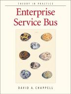 Enterprise Service Bus di David A. Chappell edito da O'Reilly Media, Inc, USA