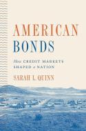 American Bonds di Sarah L. Quinn edito da Princeton University Press