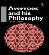 Averroes and His Philosophy di Oliver Leaman edito da Routledge
