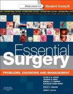 Essential Surgery International Edition di Clive R. G. Quick, Joanna B. Reed, Simon J. F. Harper, Kourosh Saeb-Parsy, Philip J. Deakin edito da Elsevier Health Sciences