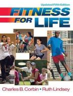 Fitness for Life di Charles B. Corbin, Ruth Lindsey edito da Human Kinetics Publishers