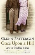 Once Upon A Hill di Glenn Patterson edito da Bloomsbury Publishing Plc