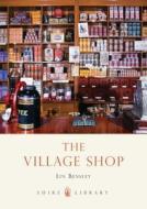 The Village Shop di Lin Bensley edito da Bloomsbury Publishing PLC