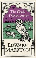 The Owls of Gloucester di Edward Marston edito da ALLISON & BUSBY