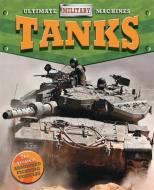 Ultimate Military Machines: Tanks di Tim Cooke edito da Hachette Children's Group