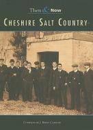 Cheshire Salt Country di Brian Curzon edito da The History Press