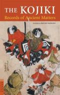 The Kojiki: Records of Ancient Matters di Basil Hall Chamberlain edito da TUTTLE PUB