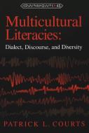 Multicultural Literacies di Patrick L. Courts edito da Lang, Peter