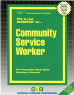 Community Service Worker di Jack Rudman, National Learning Corporation edito da National Learning Corp