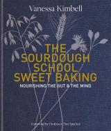 The Sweet Sourdough School di Vanessa Kimbell edito da KYLE BOOKS