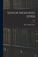 Senior Memories [1950]; 1950 edito da LIGHTNING SOURCE INC