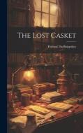 The Lost Casket di Fortuné Du Boisgobey edito da LEGARE STREET PR