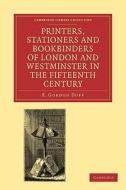 Printers, Stationers and Bookbinders of London and Westminster in the Fifteenth Century di E. Gordon Duff edito da Cambridge University Press