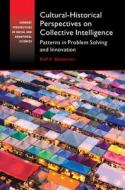Cultural-Historical Perspectives On Collective Intelligence di Rolf K. Baltzersen edito da Cambridge University Press