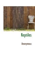 Reptiles di Anonymous edito da Bibliolife