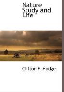 Nature Study and Life di Clifton F. Hodge edito da BCR (BIBLIOGRAPHICAL CTR FOR R