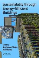 Sustainability through Energy-Efficient Buildings edito da Taylor & Francis Ltd
