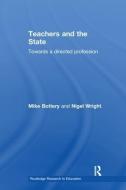 Teachers and the State di Mike (University of Hull Bottery, Nigel (University of Hull Wright edito da Taylor & Francis Ltd