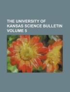 The University Of Kansas Science Bulleti di University Of Kansas, Anonymous edito da Rarebooksclub.com