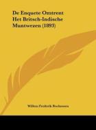 de Enquete Omtrent Het Britsch-Indische Muntwezen (1893) di Willem Frederik Rochussen edito da Kessinger Publishing