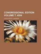 Congressional Edition Volume . 4504 di United States Congress edito da Rarebooksclub.com