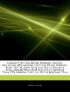 Arizona State Sun Devils Football Season di Hephaestus Books edito da Hephaestus Books