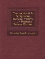 Commentarii in Scripturam Sacram, Volume 1... edito da Nabu Press