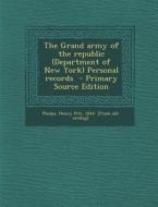 The Grand Army of the Republic (Department of New York) Personal Records - Primary Source Edition edito da Nabu Press