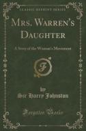 Mrs. Warren's Daughter di Sir Harry Johnston edito da Forgotten Books
