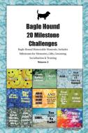 Bagle Hound 20 Milestone Challenges Bagle Hound Memorable Moments.Includes Milestones for Memories, Gifts, Grooming, Soc di Today Doggy edito da LIGHTNING SOURCE INC