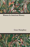 Women In American History di Grace Humphrey edito da Kent Press