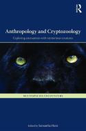 Anthropology and Cryptozoology di Samantha Hurn edito da Taylor & Francis Ltd