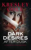 Dark Desires After Dusk di Kresley Cole edito da POCKET BOOKS