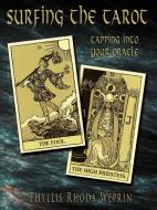 Surfing The Tarot di Phyllis Rhoda Weprin edito da AuthorHouse