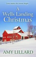 A Wells Landing Christmas di Amy Lillard edito da THORNDIKE PR
