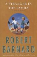 A Stranger in the Family: A Novel of Suspense di Robert Barnard edito da SCRIBNER BOOKS CO
