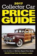 Collector Car Price Guide di Editors of Old Cars Report Price Guide edito da F&W Publications Inc