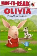 Olivia Plants a Garden di Emily Sollinger edito da Simon Spotlight