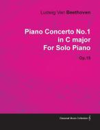 Piano Concerto No.1 in C Major by Ludwig Van Beethoven for Solo Piano (1800) Op.15 di Ludwig van Beethoven edito da Rene Press