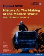 Edexcel GCSE History A The Making of the Modern World: Unit 2B Russia 1914-39 SB 2013 di Jane Shuter edito da Pearson Education Limited