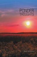 PONDER THOUGHTS di Janet M. Jones edito da FRIESENPR