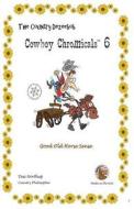 Country Dezeebob Cowboy Chromicals 6: Good Old Hoss Sense in Black + White di Desi Northup edito da Createspace