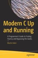 Modern C Up And Running di Martin Kalin edito da APress