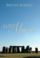 Lost Memories di Brenda Kimball edito da Xlibris
