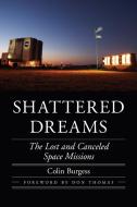 Shattered Dreams di Colin Burgess, Don Thomas edito da Combined Academic Publ.